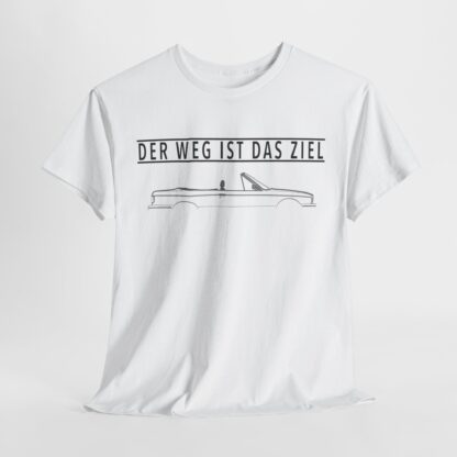 T-Shirt, BMW E30 Cabrio, Text DER WEG IST DAS ZIEL, Schwarze Schrift – Bild 2