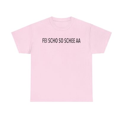 T-Shirt, FEI SCHO SO SCHEE AA - Bayrisch für Zugereiste – Bild 7