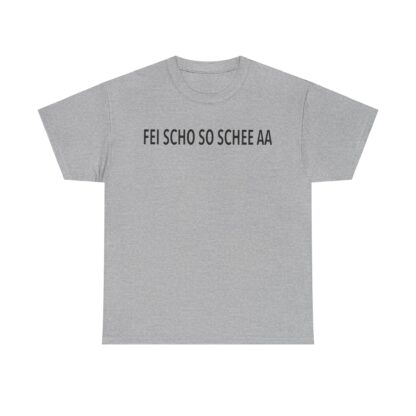 T-Shirt, FEI SCHO SO SCHEE AA - Bayrisch für Zugereiste – Bild 5