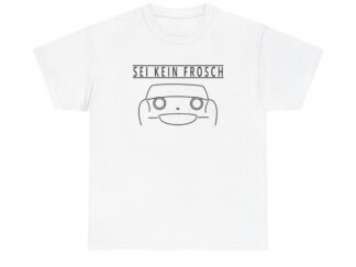 T-Shirt, Austin-Healey Sprite, Text - SEI KEIN FROSCH, Schwarze Schrift