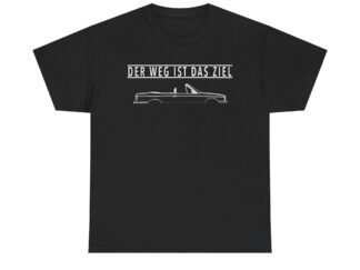 T-Shirt, BMW E30 Cabrio, Text DER WEG IST DAS ZIEL, Weiße Schrift